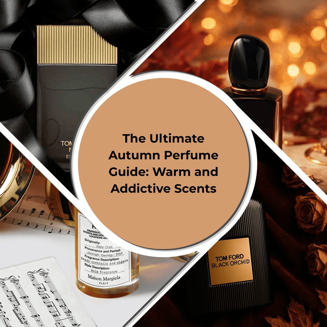 The Ultimate Autumn Perfume Guide: Warm, Spicy and Addictive Scents - Just Perfume